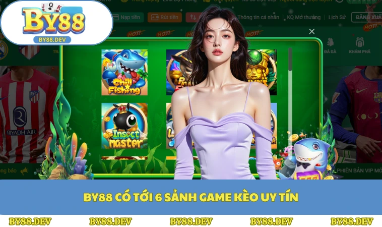BY88 có tới 6 sảnh game kèo uy tín