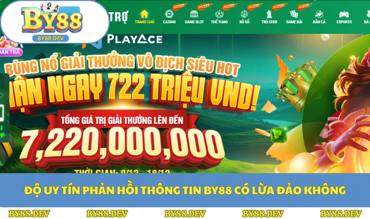 Độ uy tín phản hồi thông tin BY88 có lừa đảo không